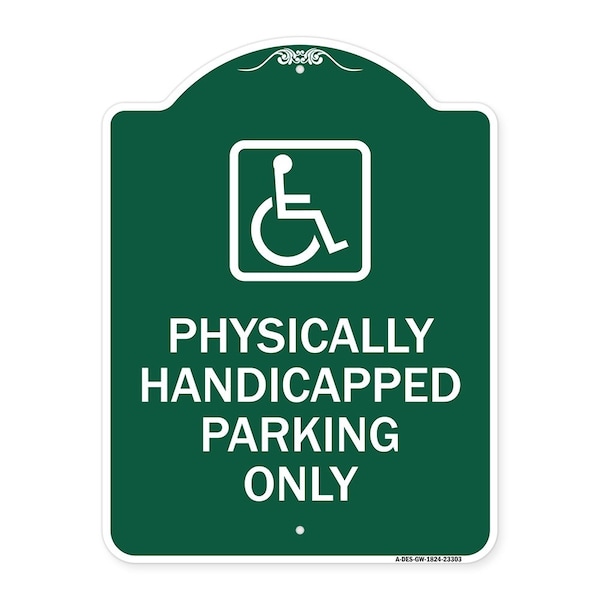 Signmission Physically Handicapped Parking W/ Graphic, Green & White Aluminum Sign, 18" x 24", GW-1824-23303 A-DES-GW-1824-23303 - main